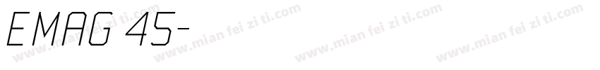 EMAG 45字体转换